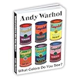 Andy Warhol What Colors Do You See? Board Book