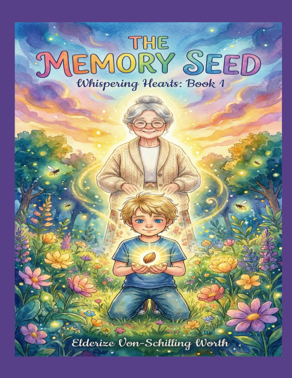 The Memory Seed: A Story About Love, Loss, and Remembering (The Whispering Hearts Series)