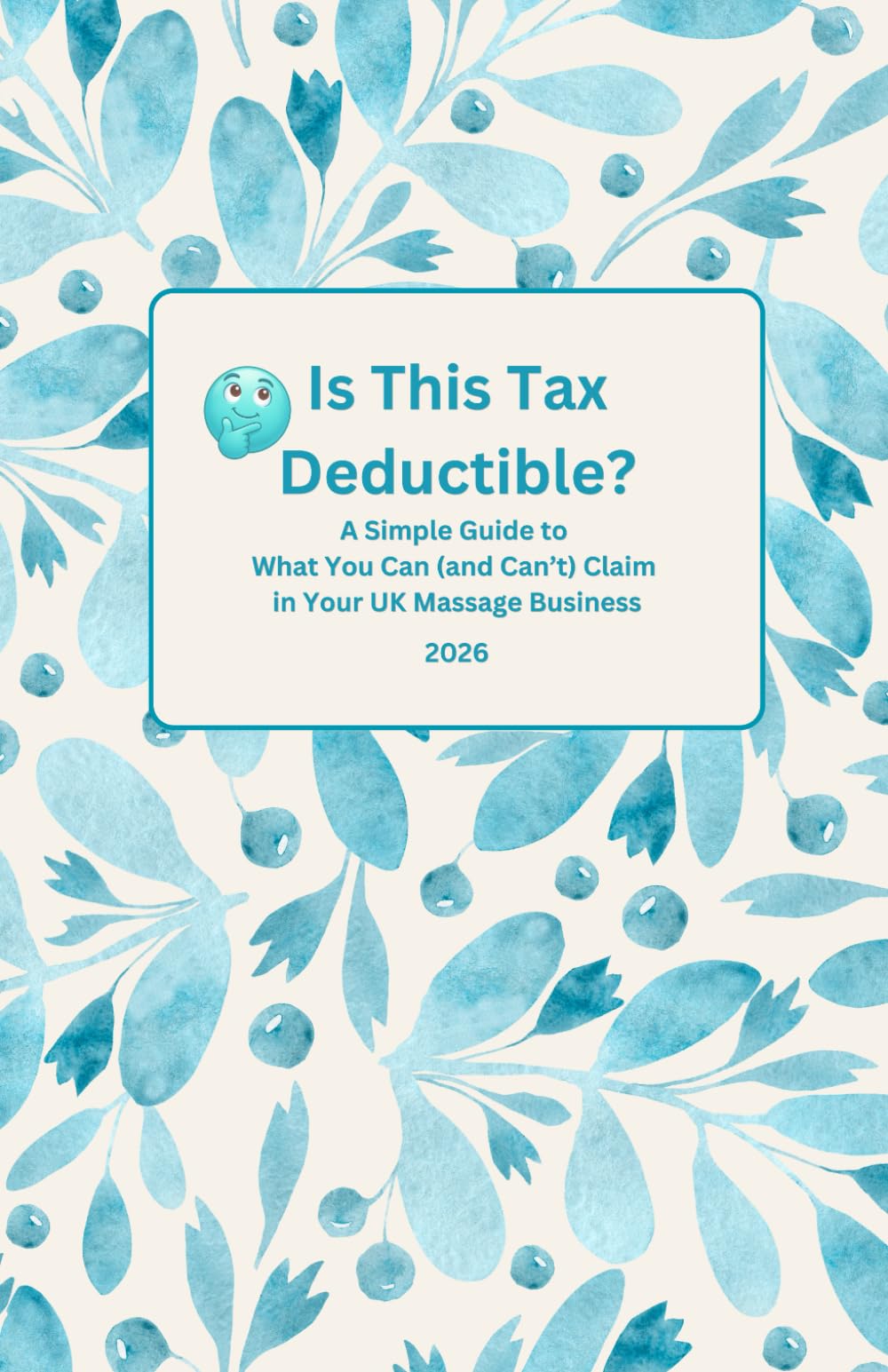 Is This Tax Deductible?: A Simple Guide to What You Can (and Can’t) Claim in Your UK Massage Business