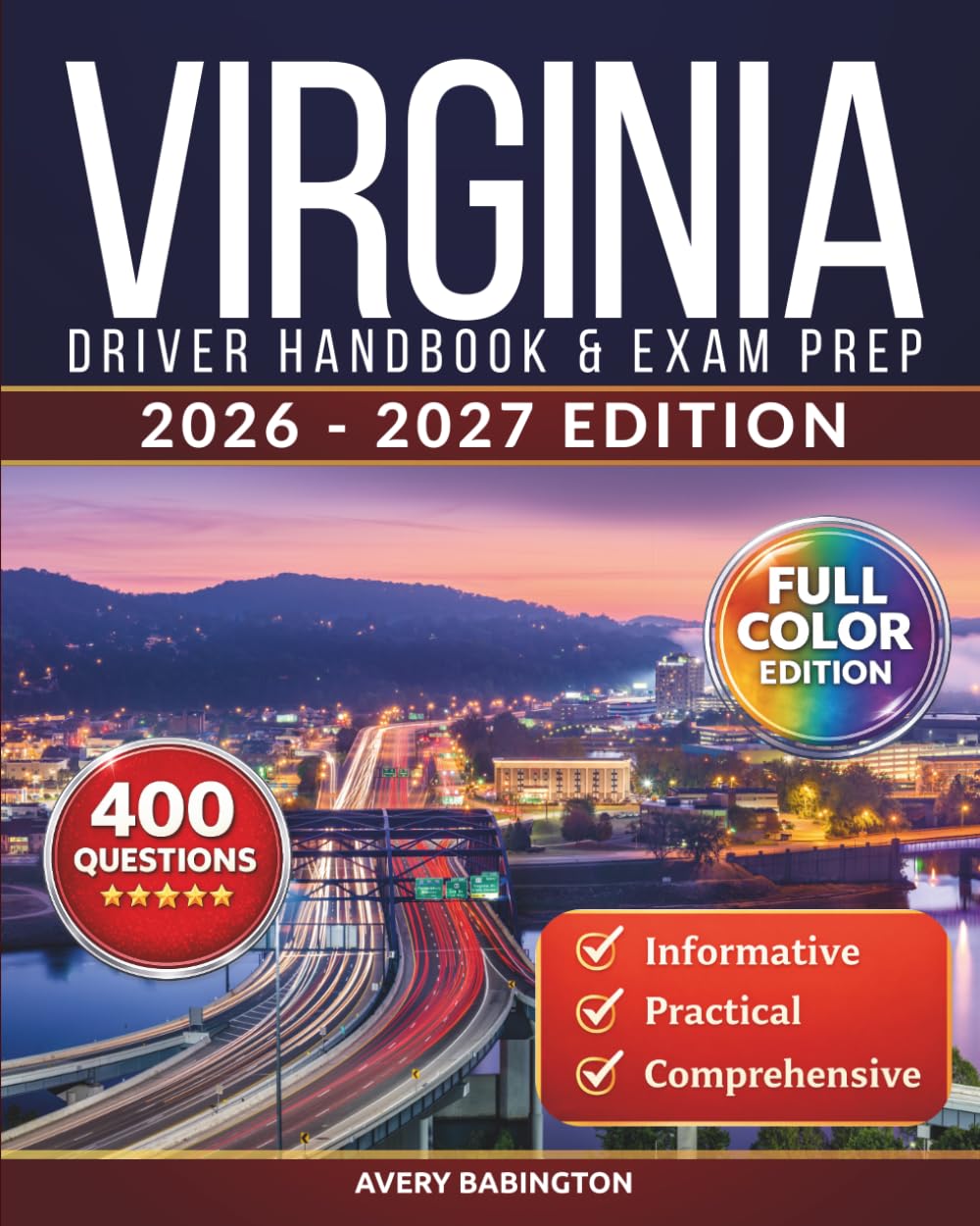 Virginia Driver Handbook & Exam Prep: 400 Practice Questions, Road Signs Guide & Complete Study Manual for the Virginia DMV Permit Test (FULL COLOR EDITION)