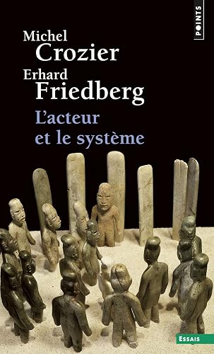 L'Acteur et le système: Les Contraintes de l'action collective