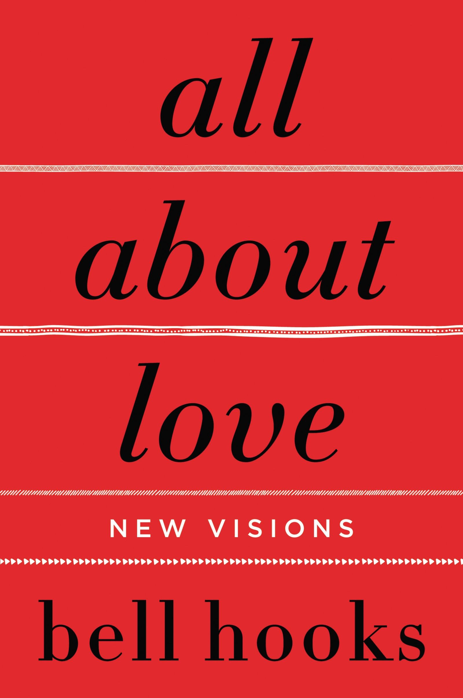 All About Love: New Visions (Love Song to the Nation Book 1)
