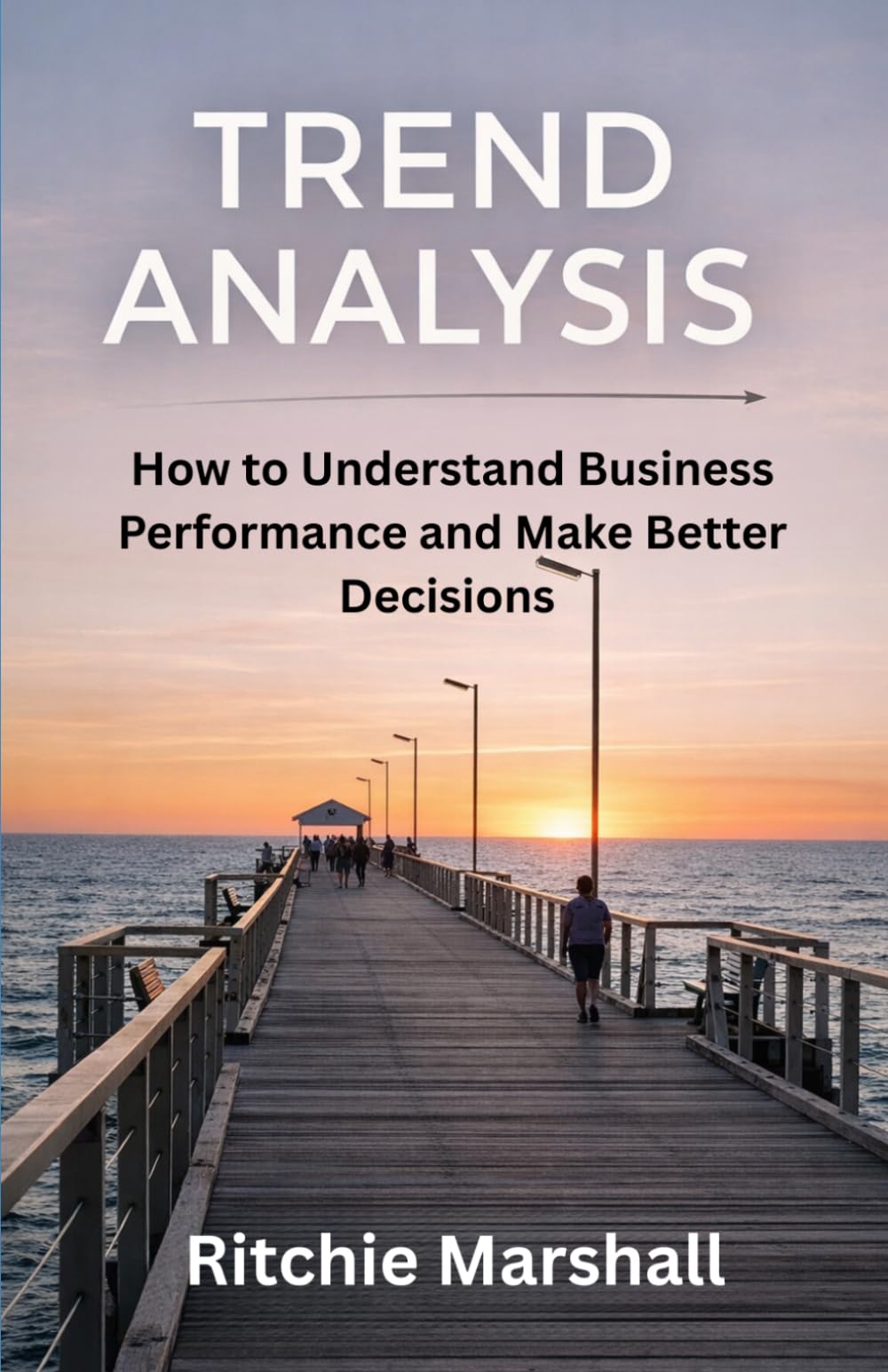 Trend Analysis: How to understand business performance and make better decisions