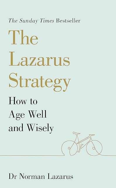 Portada de The Lazarus Strategy: How to Age Well and Wisely