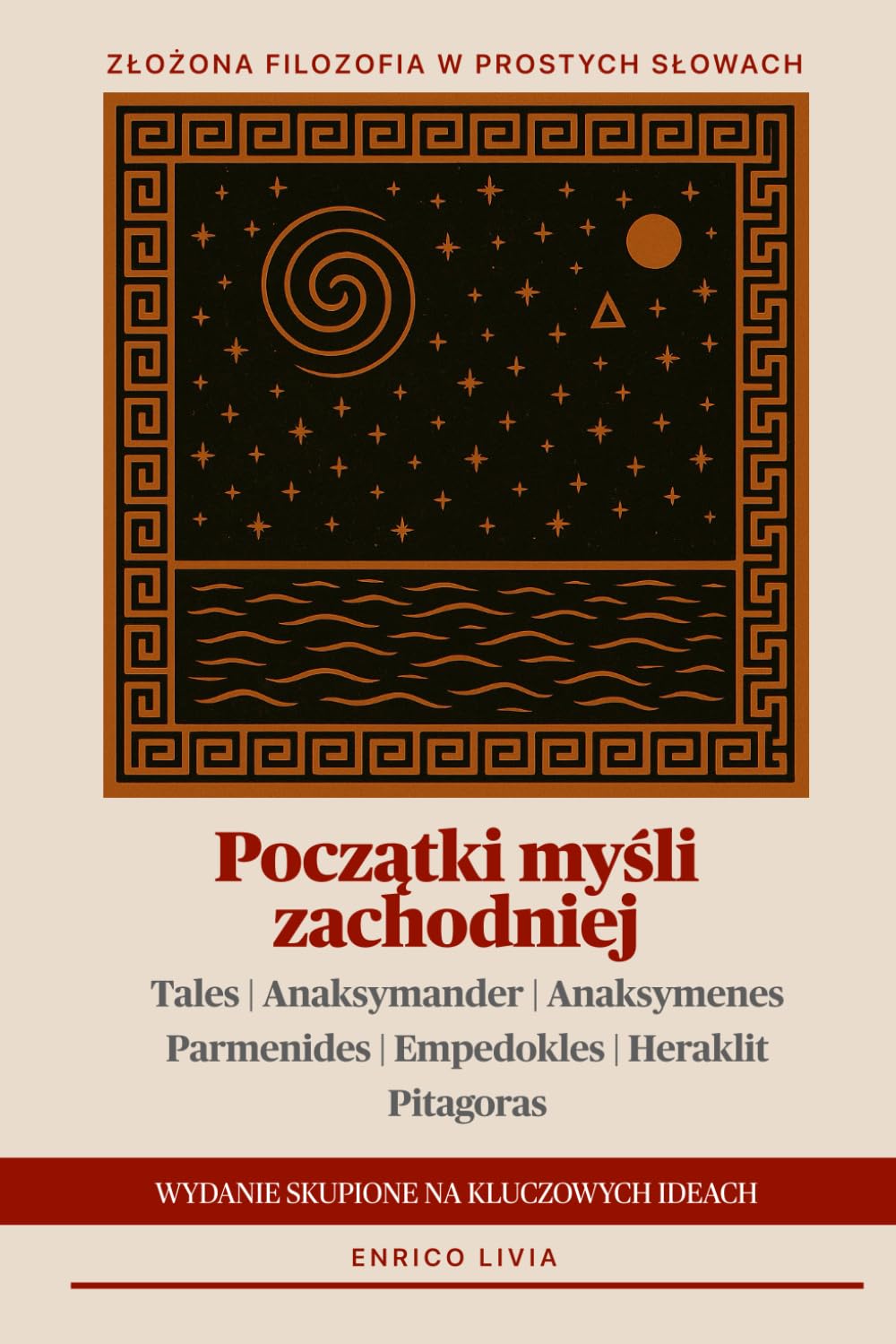Początki myśli zachodniej: wydanie skupione na kluczowych ideach