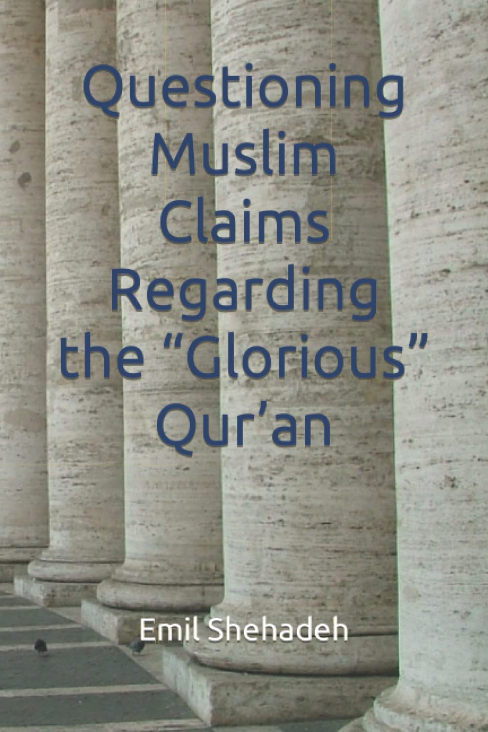 Questioning Muslim Claims Regarding the “Glorious” Qur’an