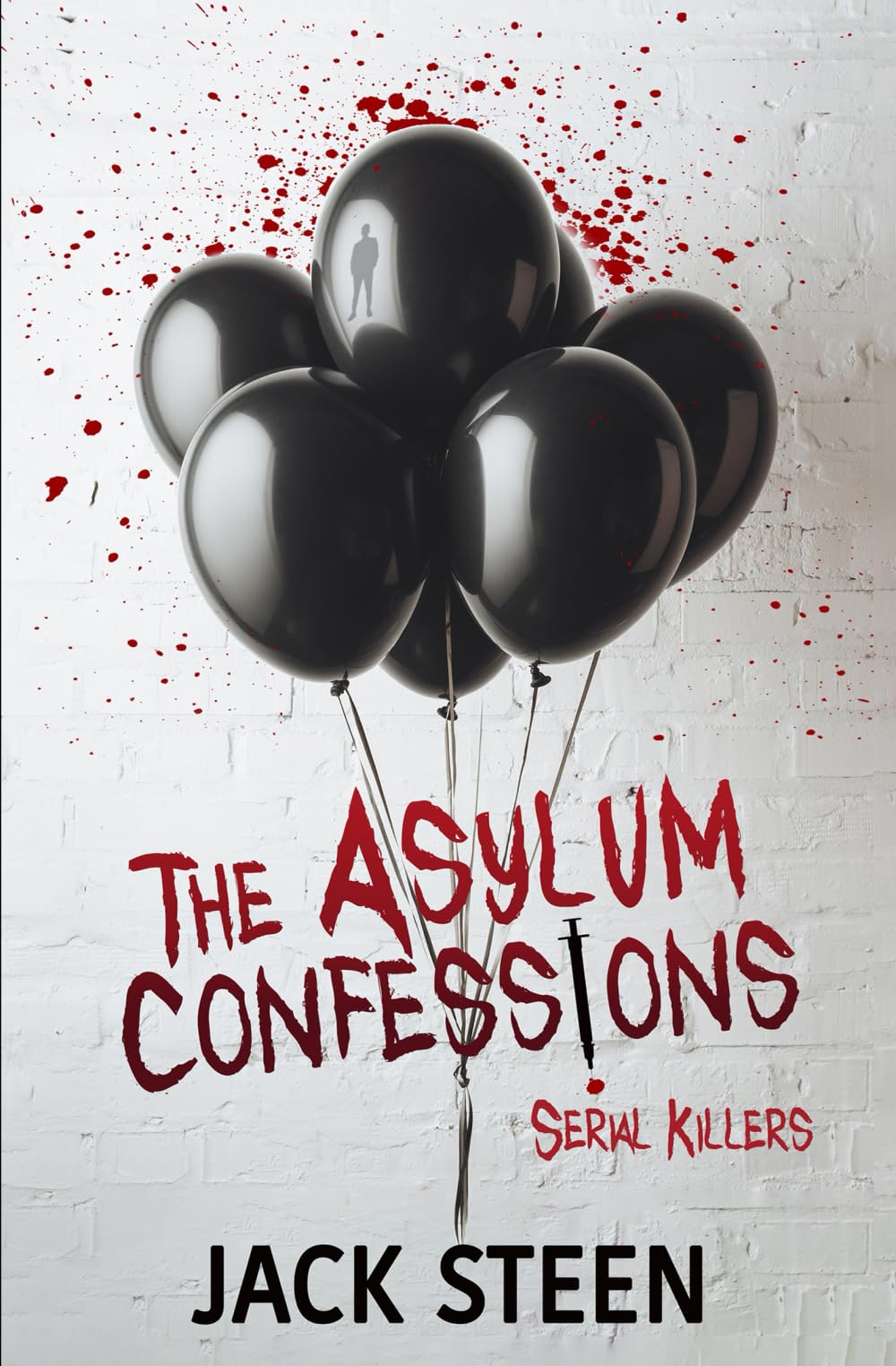The Asylum Confessions: Serial Killers: 7