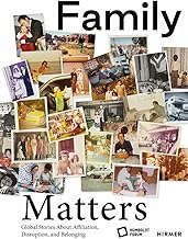 Family Matters: Global Stories about Affiliation, Disruption, and Belonging