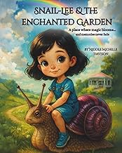 Snail-Lee & the Enchanted Garden: The Origin Story of Snail-Lee