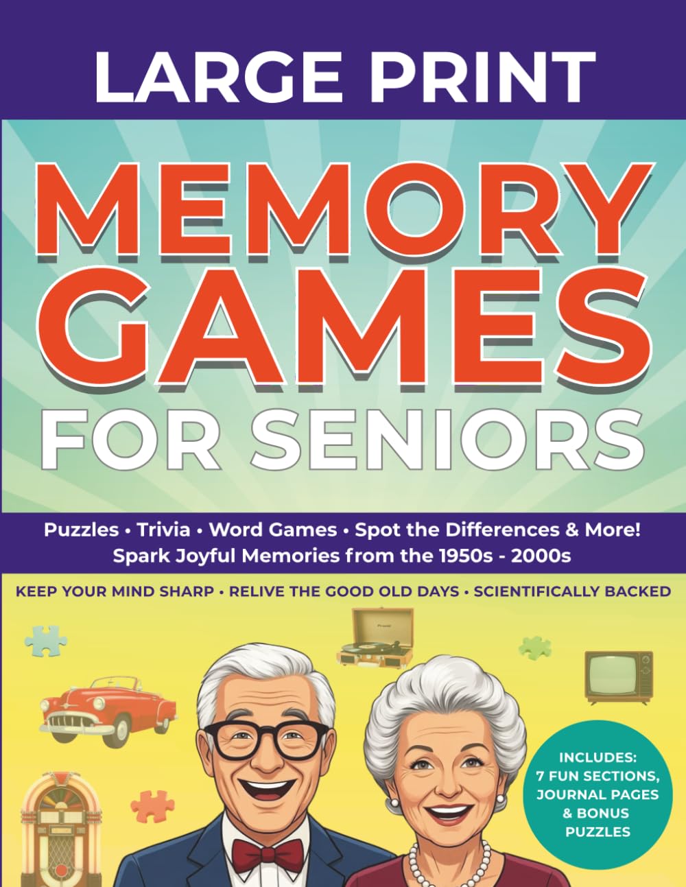 Memory Games for Seniors Large Print: Brain-Boosting Activities for Cognitive Health | Nostalgic Trivia, Word Searches & Crosswords from the 1950s–2000s | Mental Exercises to Keep Your Mind Sharp