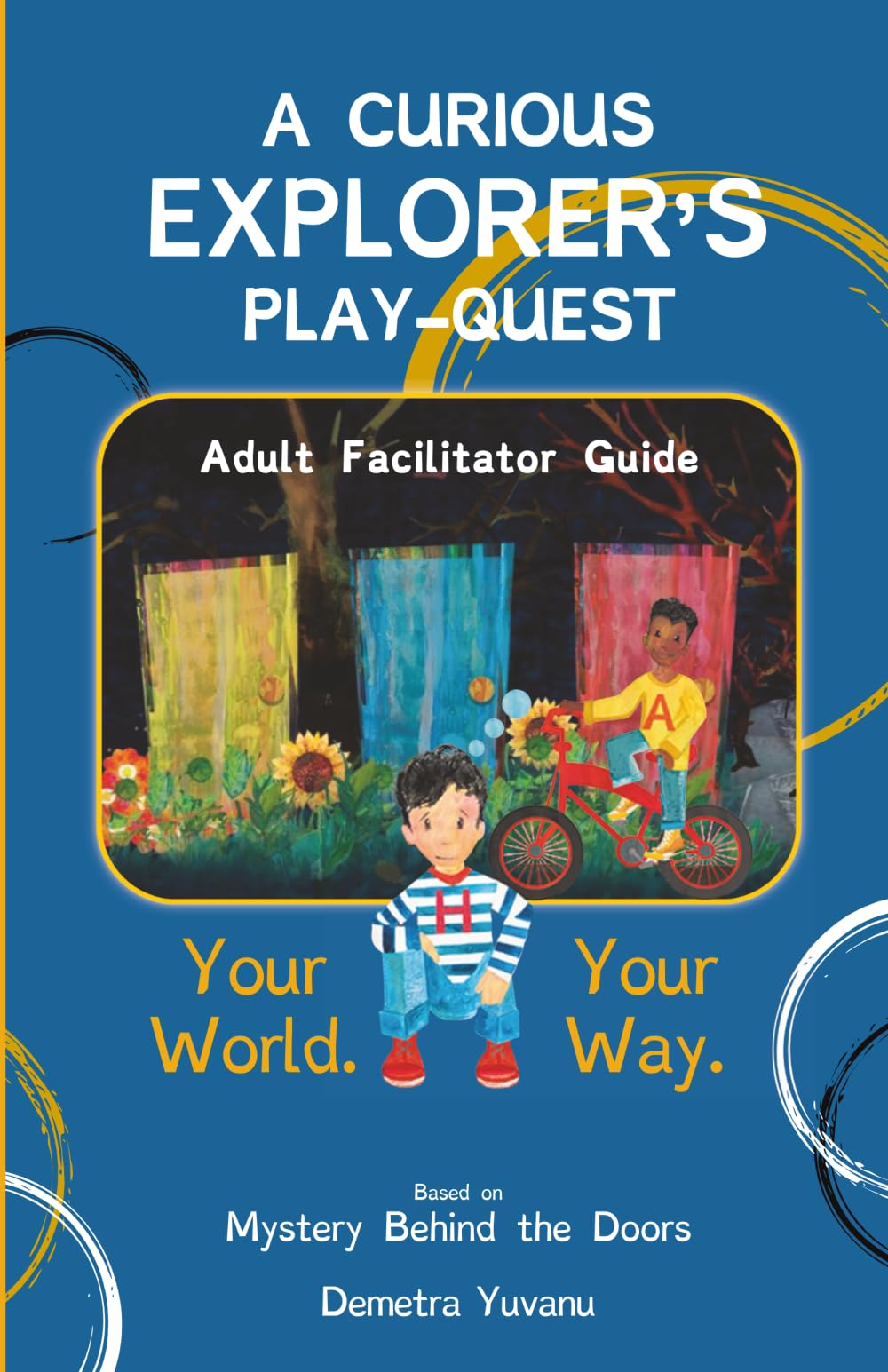 A CURIOUS EXPLORER'S PLAY-QUEST: Adult Facilitator Guide (Mystery Behind the Doors)