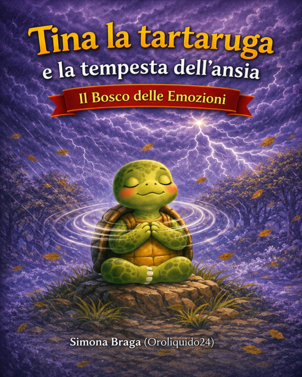 Tina la tartaruga e la tempesta dell'ansia: Gestire l'ansia e agitazione nei bambini. Tecniche di calma e respiro. Educazione emotiva 3 - 8 anni. (Il Bosco delle Emozioni)