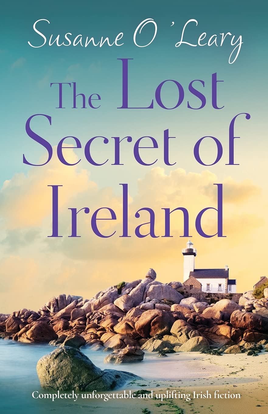 The Lost Secret of Ireland: Completely unforgettable and uplifting Irish fiction: 2 (Starlight Cottages)