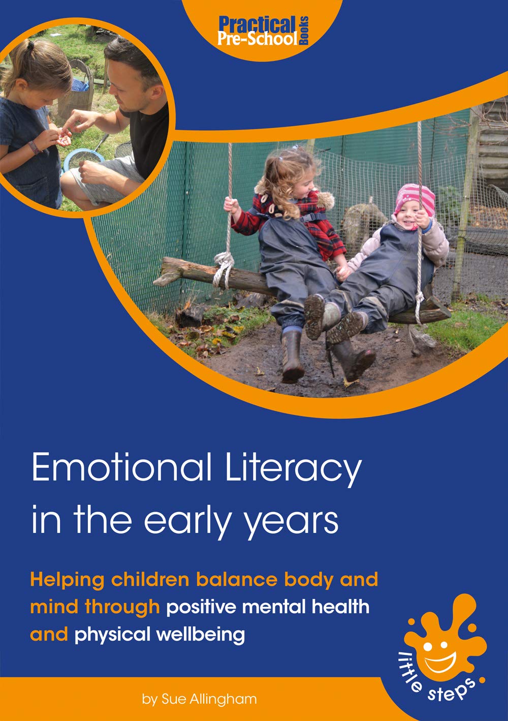 Emotional Literacy in the Early Years: Helping children balance body and mind (Little Steps)
