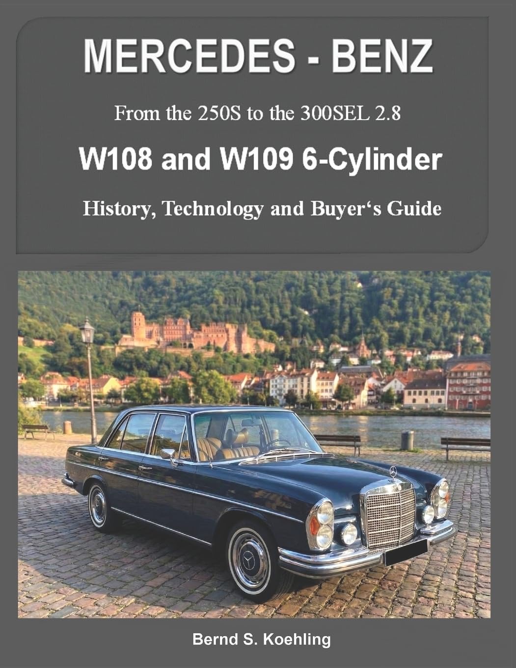 Amazon | MERCEDES-BENZ, The 1960s, W108 and W109 6-Cylinder: From