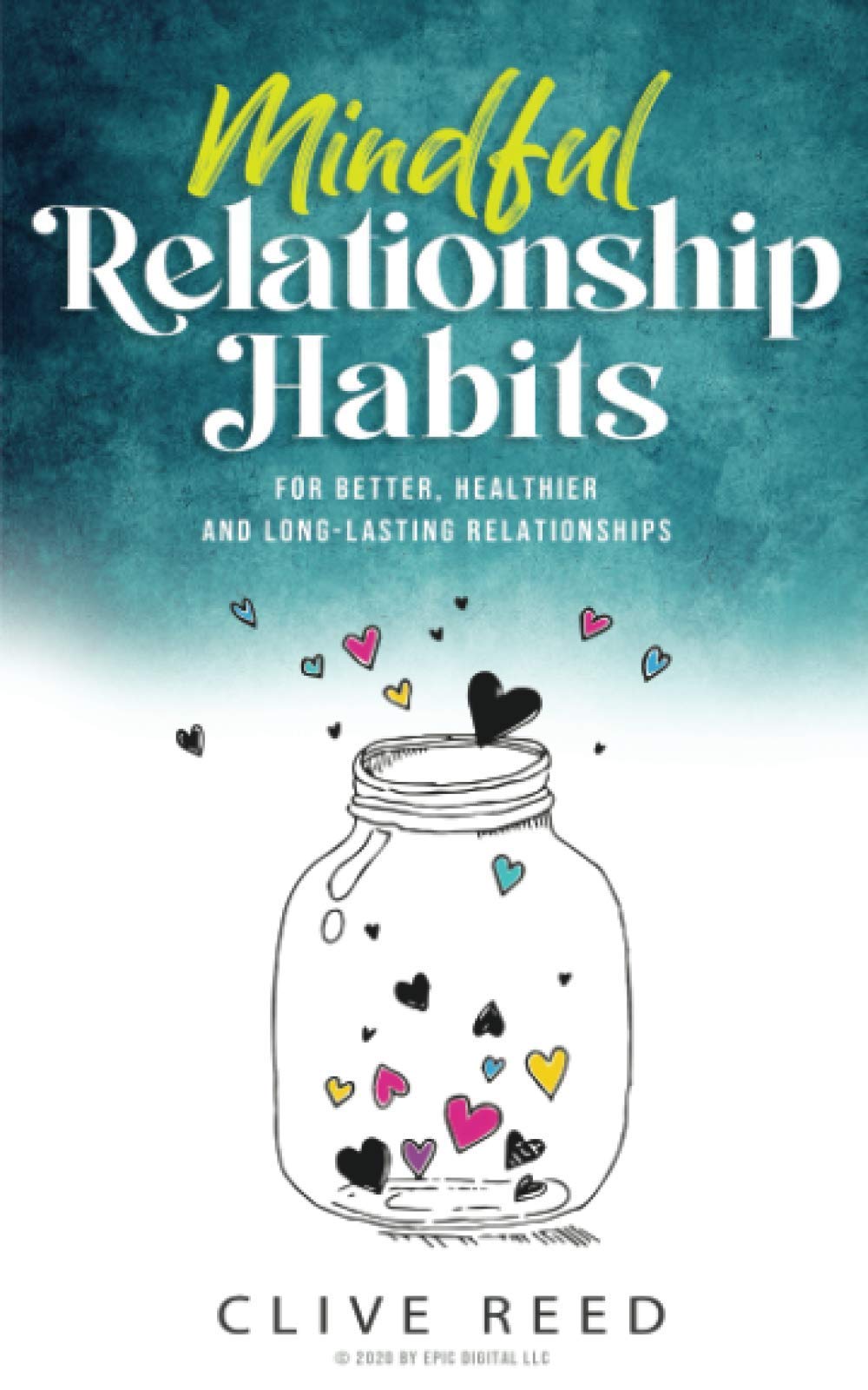 Mindful Relationship Habits: For Better, Healthier and Long-Lasting Relationships