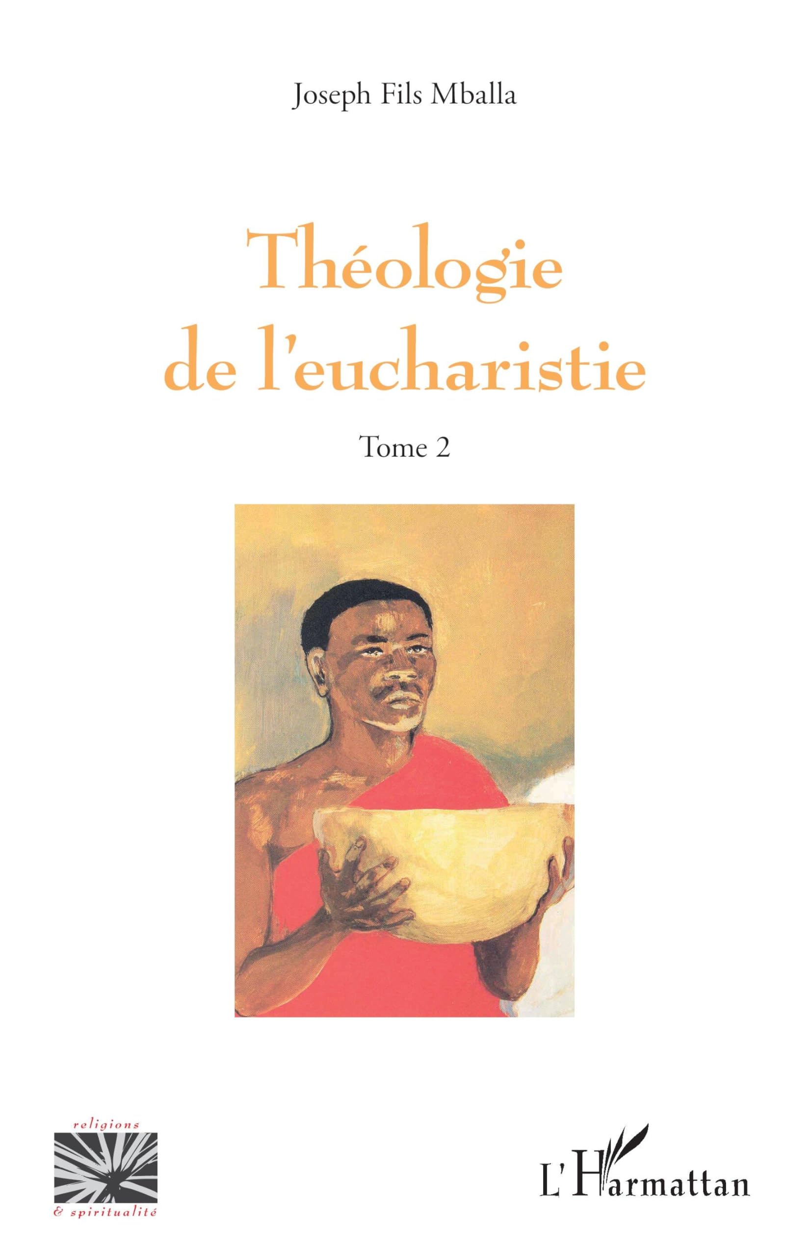 Théologie de l’eucharistie: Tome 2