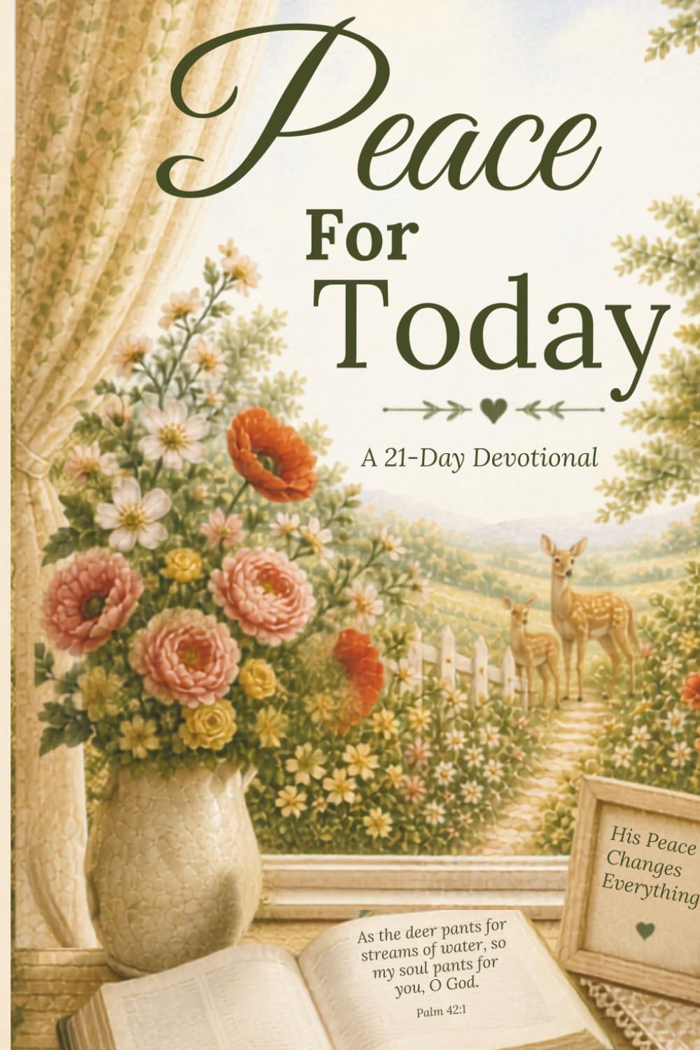 Peace For Today: A 21-Day Devotional