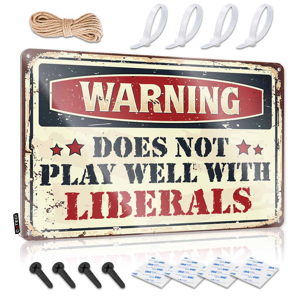 IBWNBBUSN Metal Beer Signs Warning Does Not Play Well With Liberals Sign Bar Funny Signs Bar Signs For Man Cave(30X40CM)