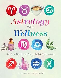 Astrology for Wellness: Star Sign Guides for Body, Mind & Spirit Vitality