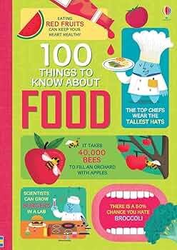 100 Things to Know About Food: Rachel Firth,Alice James,Jerome