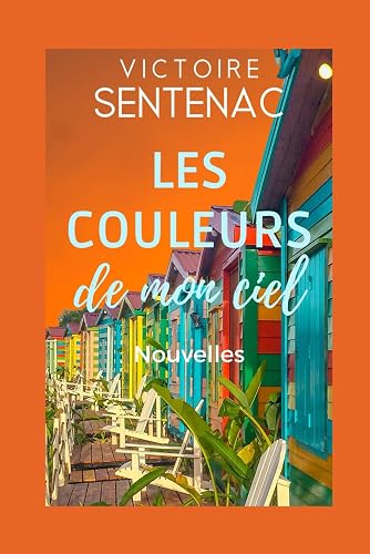 Les couleurs de mon ciel: Nouvelles