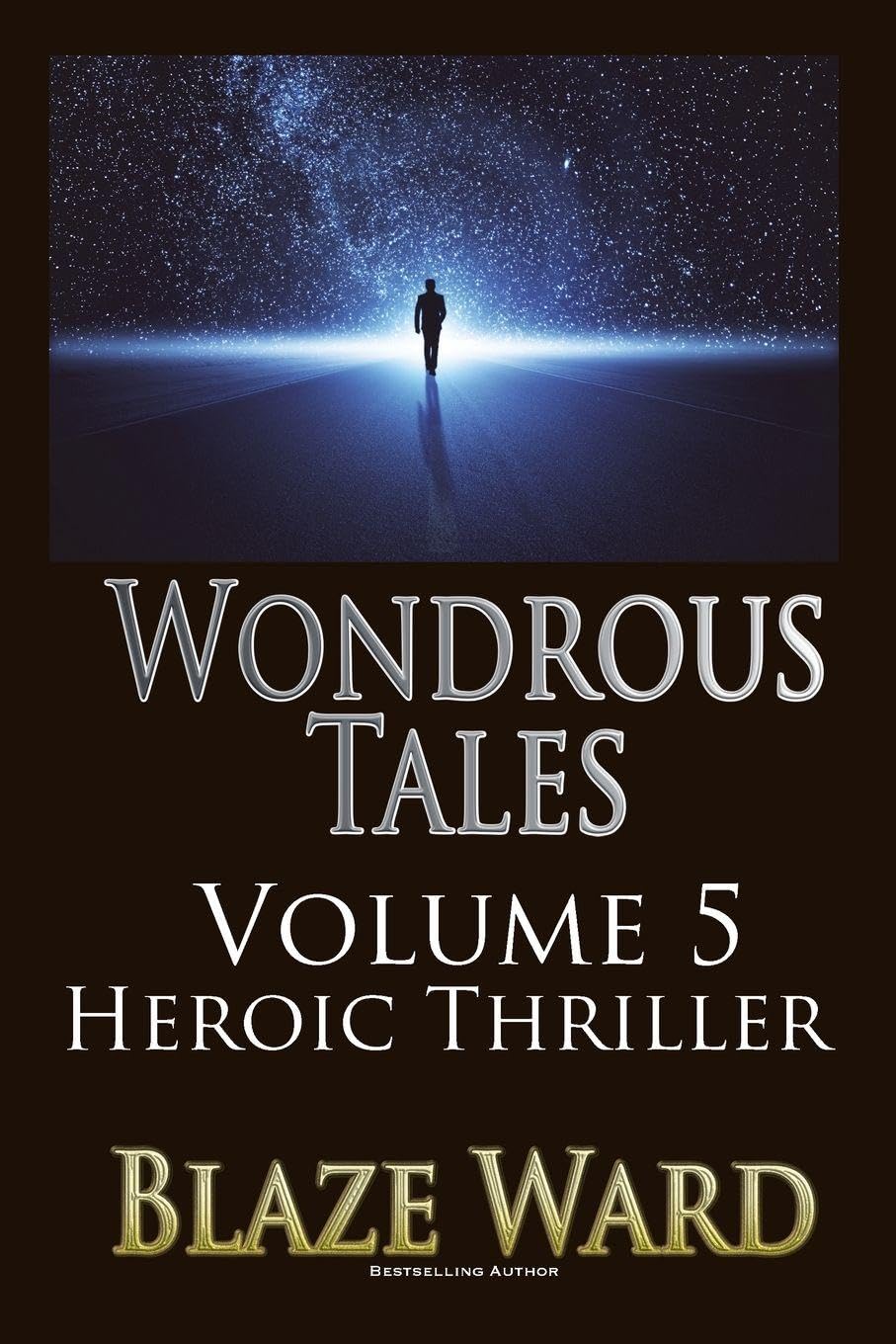 Wondrous Tales - Heroic Thriller: 5 (Make One Hundred)