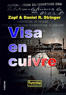 Visa en cuivre: Enquête sur les papiers de Zapf (French Edition)