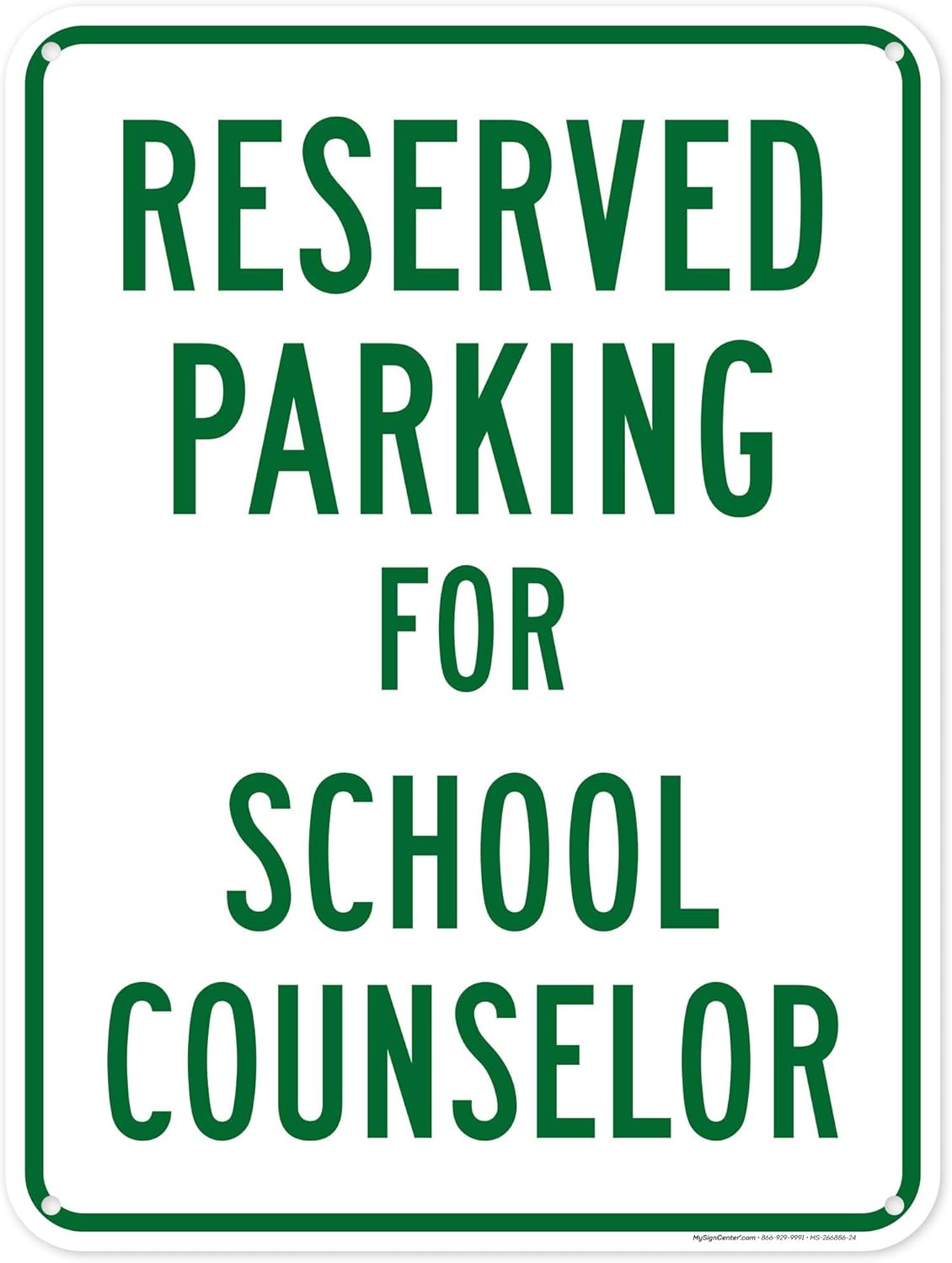 Reserved Parking For School Counselor Sign, 18x24 Inches, 55 mil thick HDPS (high density polystyrene), Made in USA by My Sign Center