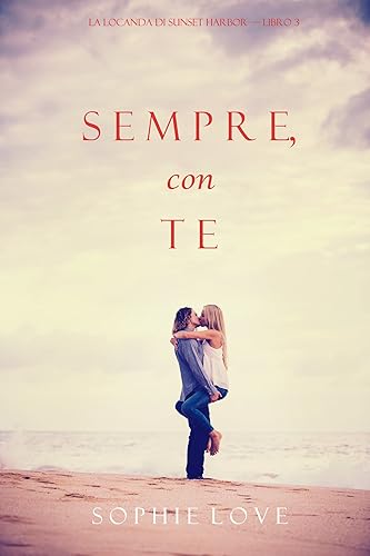 Sempre Con Te (La Locanda di Sunset Harbor — Libro 3)