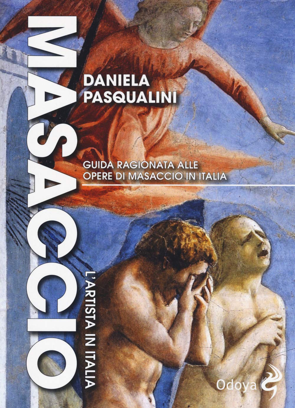 Masaccio. L'artista In Italia - 4