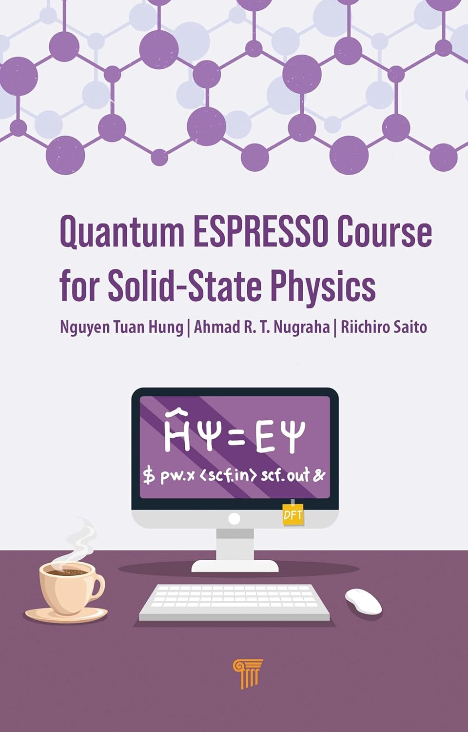 Quantum ESPRESSO Course for Solid-State Physics: A Hands-On Guide      1st Edition
