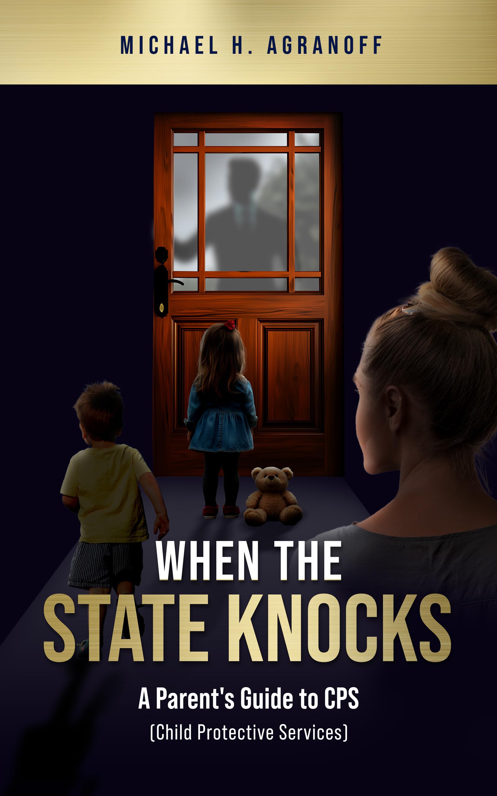 When the State Knocks: A Parent's Guide to CPS (Child Protective Services)