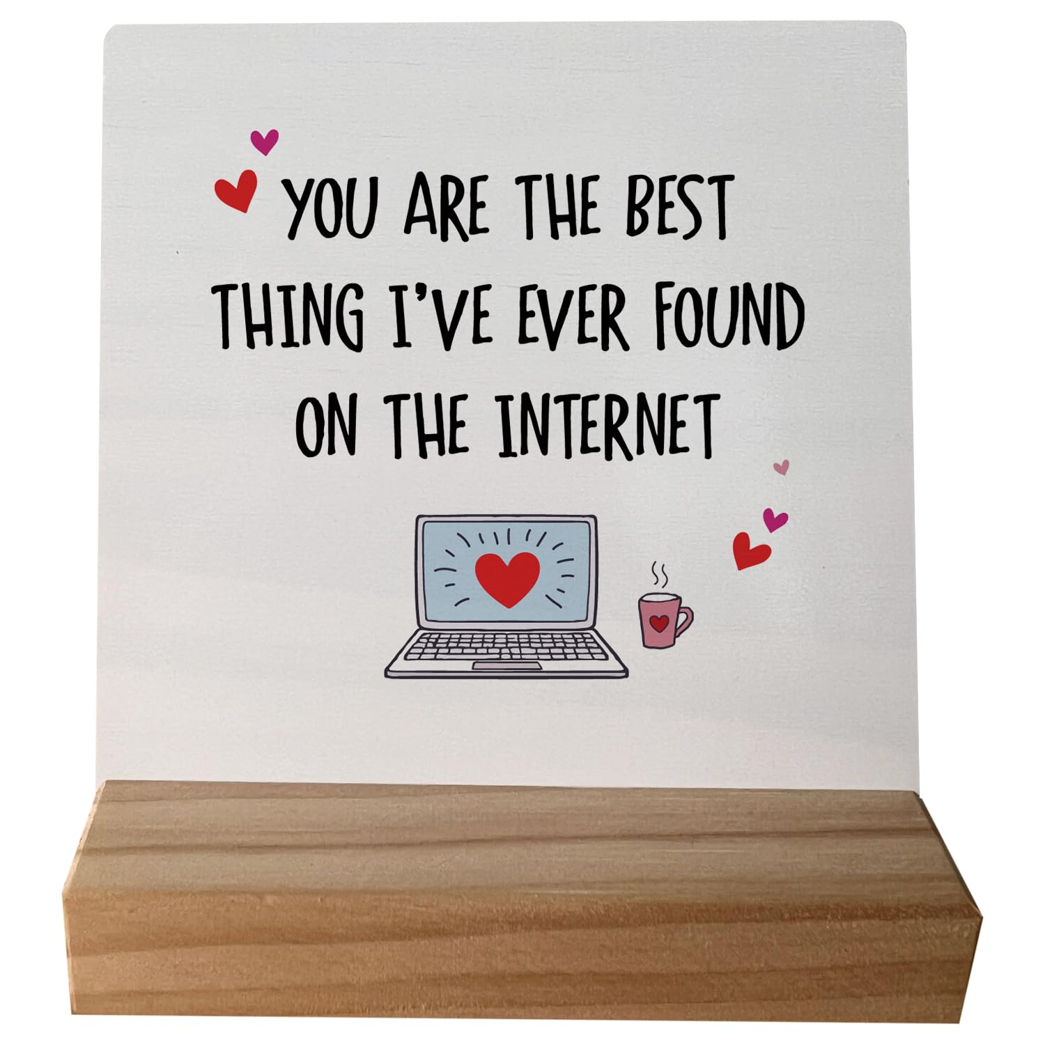 Valentine's Day Gifts for Him Her,Gifts for Husband Wife Boyfriend Girlfriend Couple, You're the Best Thing I've Found on the Internet Wood Plaque Sign