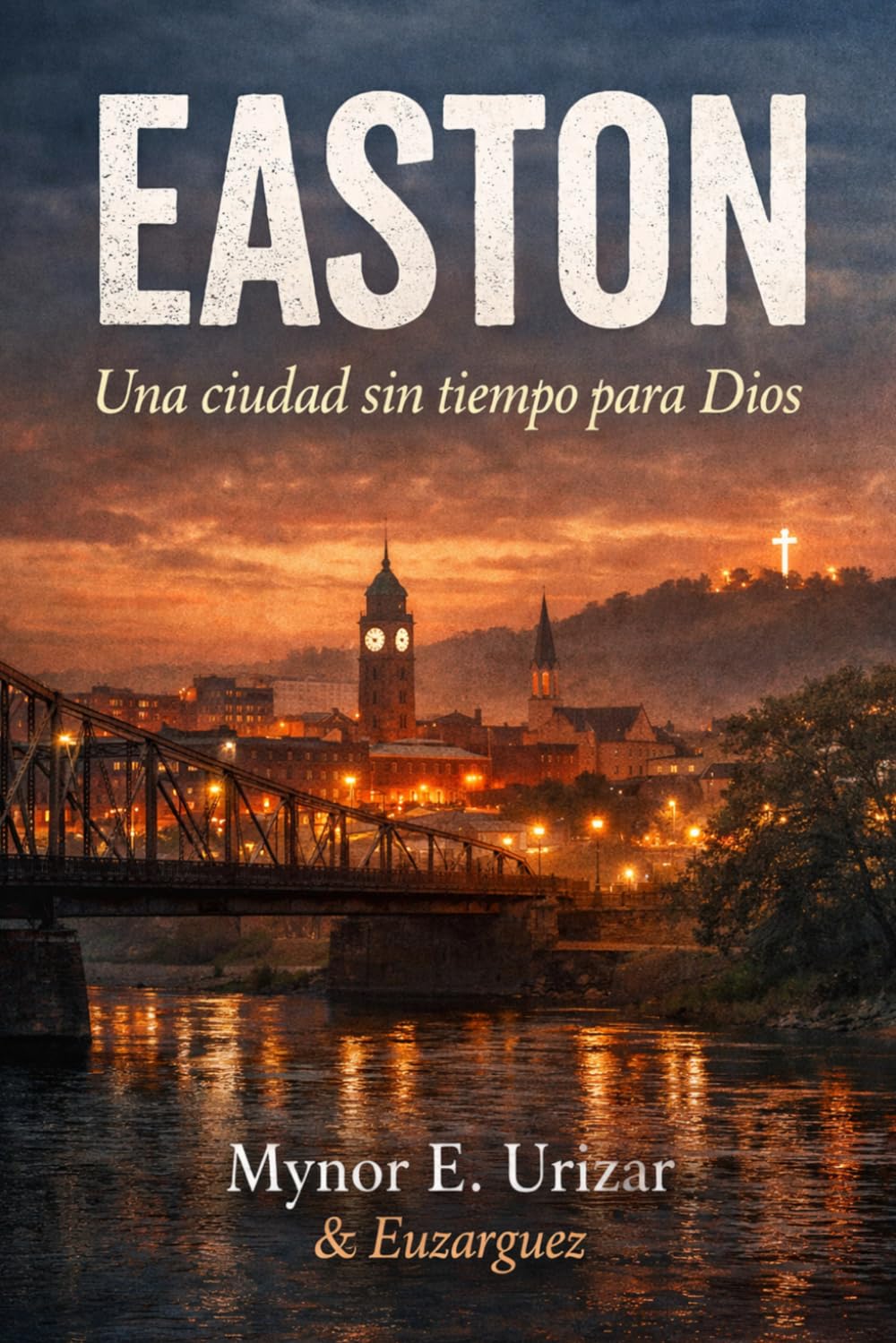 EASTON: Una Ciudad sin tiempo para Dios