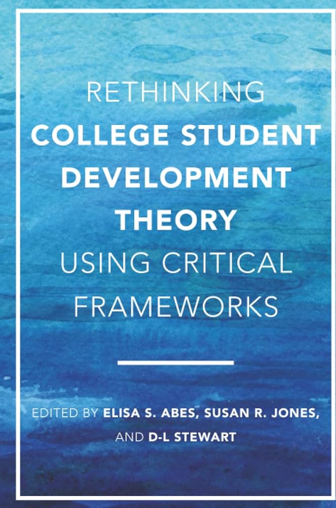 Rethinking College Student Development Theory Using Critical
