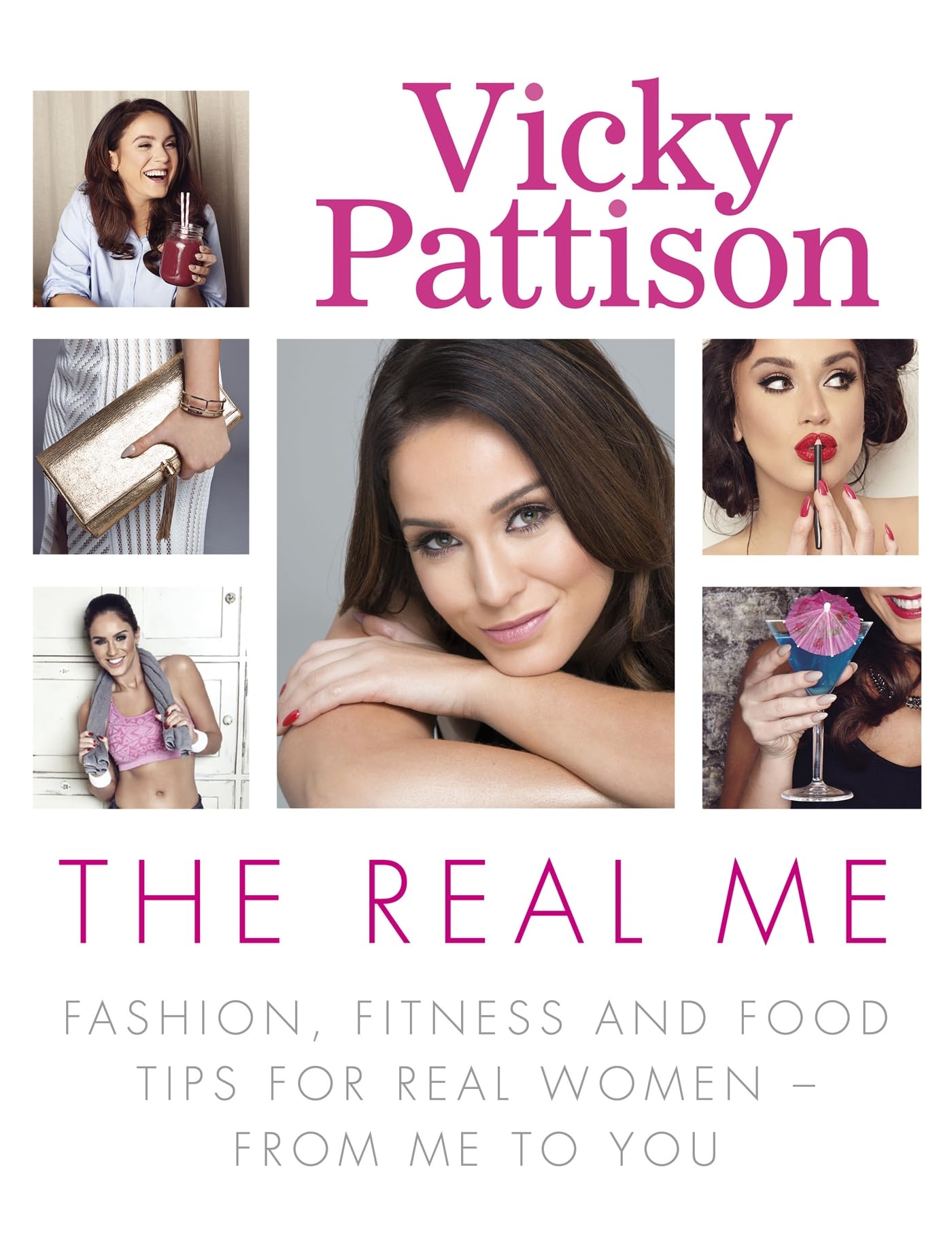The Real Me: Fashion, Fitness and Food Tips for Real Women - From Me to You ...