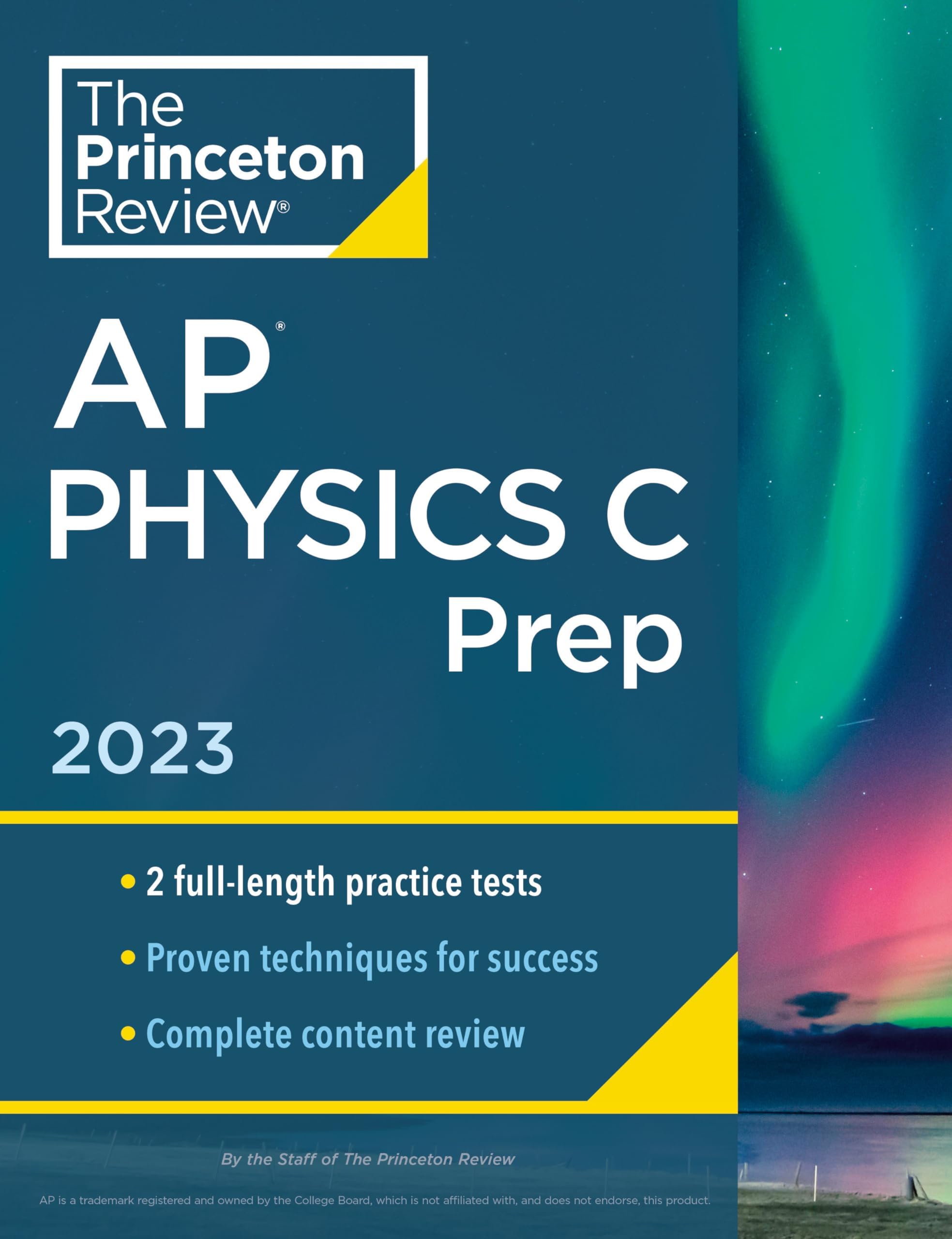 Princeton Review AP Physics C Prep, 2023: 2 Practice Tests + Complete Content Review + Strategies & Techniques (College Test Preparation)