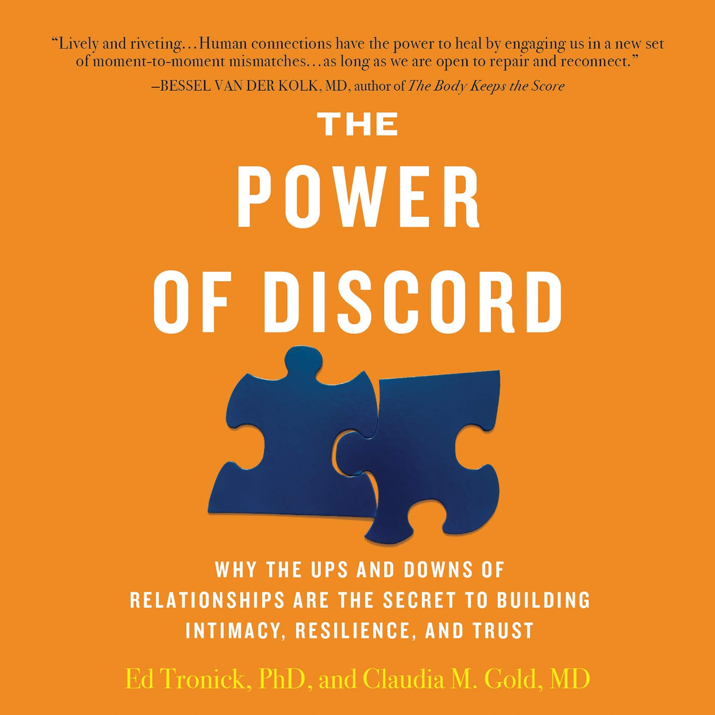 The Power of Discord Lib/E: Why the Ups and Downs of Relationships Are the Sec