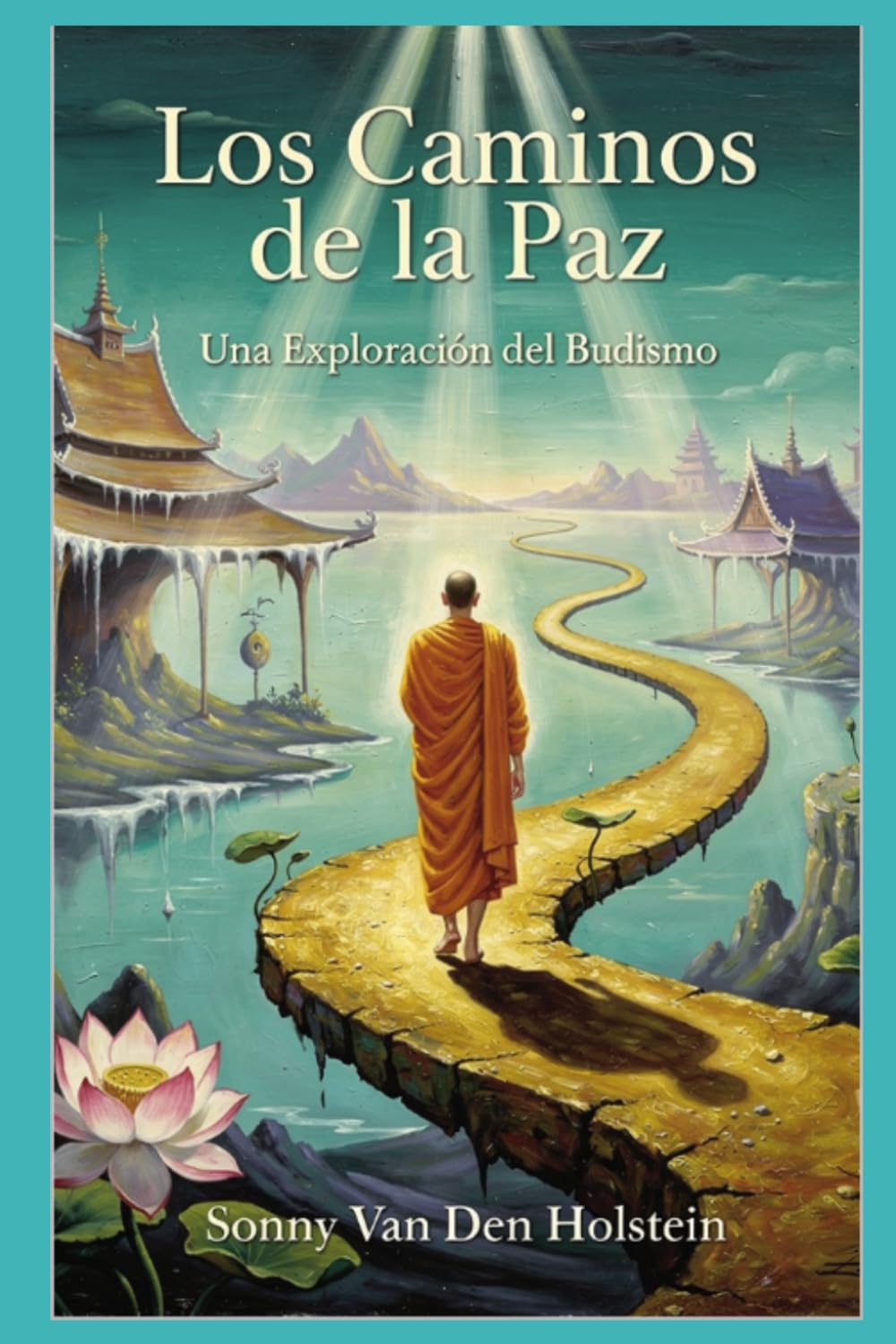 Una Exploración del Budismo: Los Caminos de la Paz