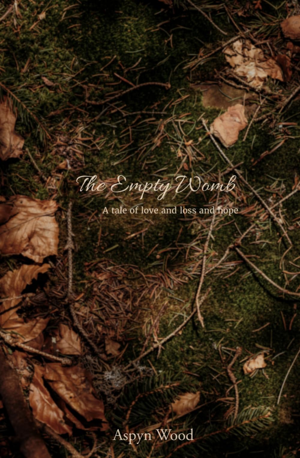 The Empty Womb: A tale of love and loss and hope