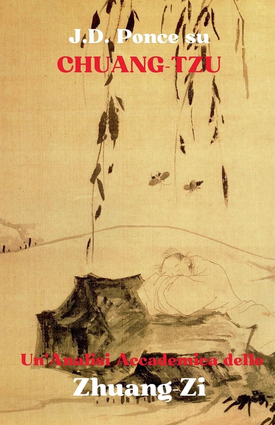 J.D. Ponce su Chuang-Tzu: Un'Analisi Accademica dello Zhuang-Zi (2)