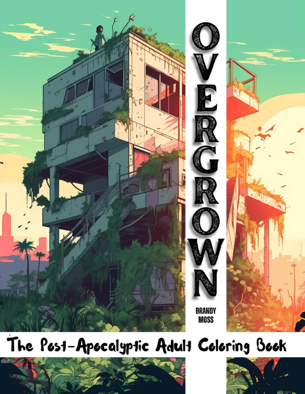 Overgrown: The Post-Apocalyptic Adult Coloring Book