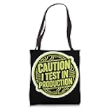Caution I Test In Production Programmer Developer - Tote Bag