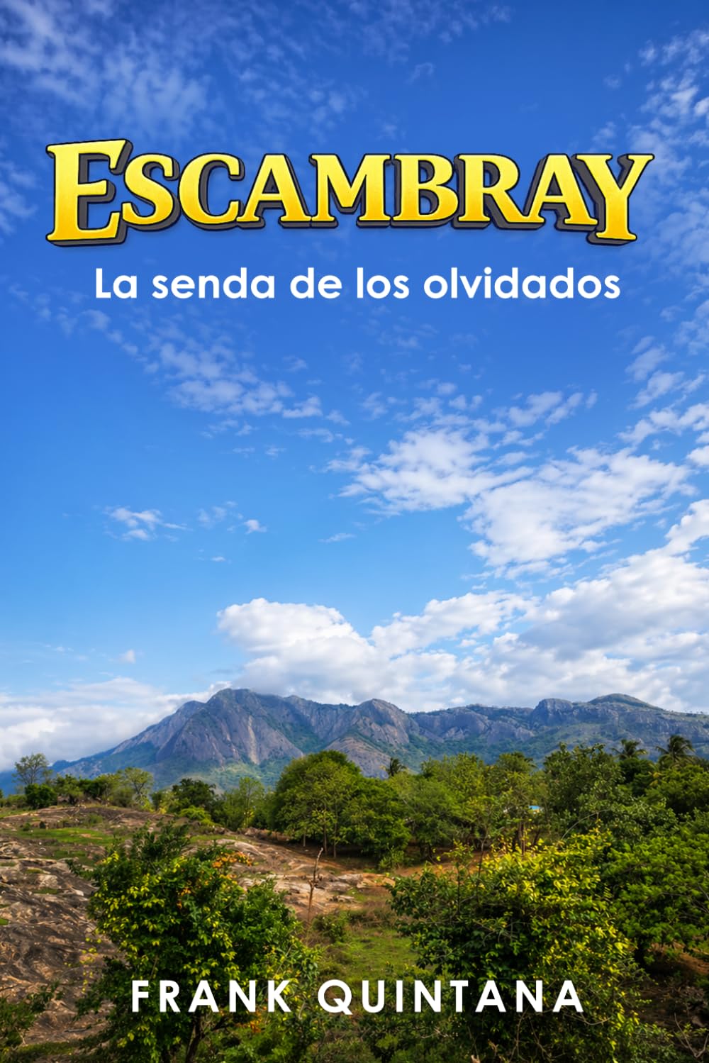Escambray La senda de los olvidados