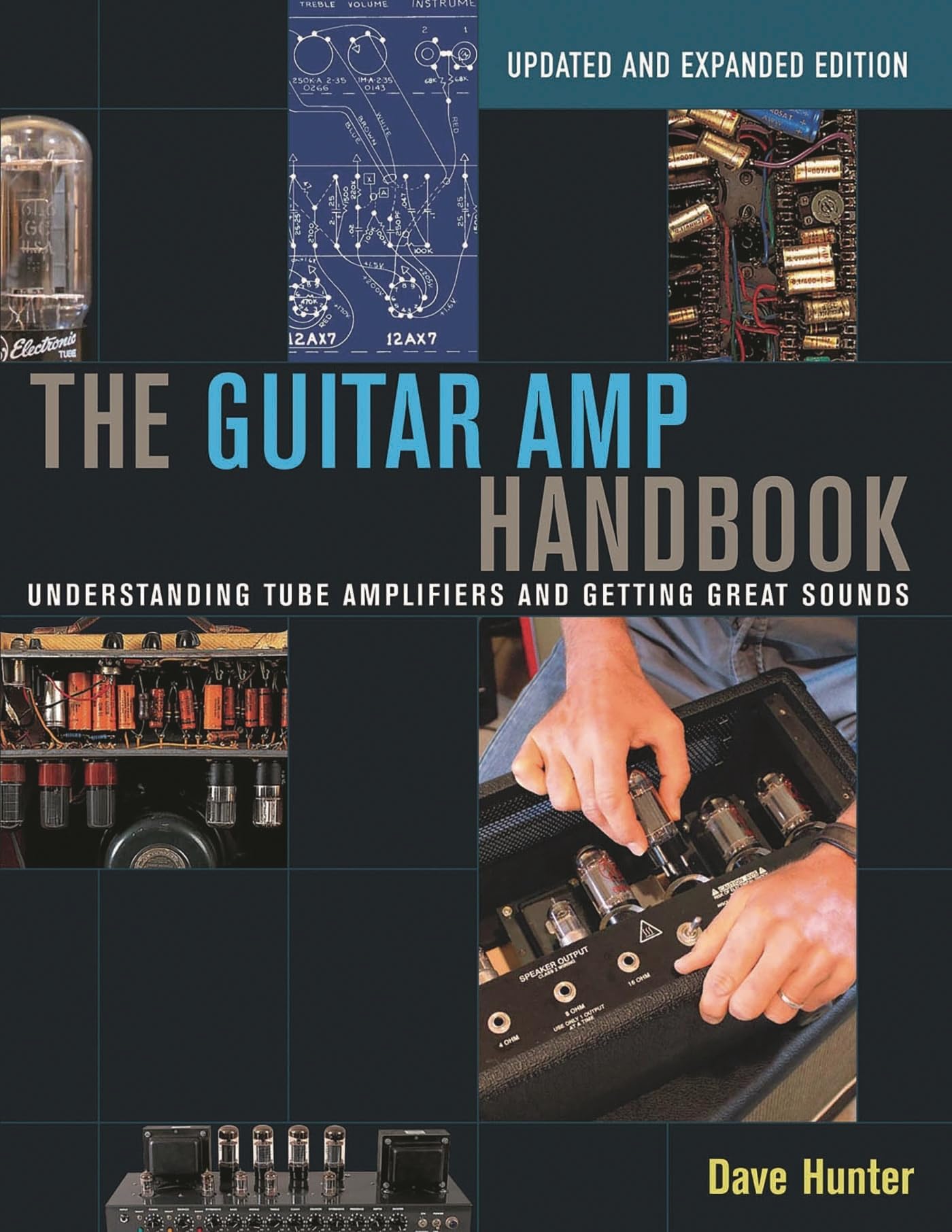 The Guitar Amp Handbook: Understanding Tube Amplifiers and Getting Great Sounds, Updated Edition Paperback โ Music Book, 1 May 2015