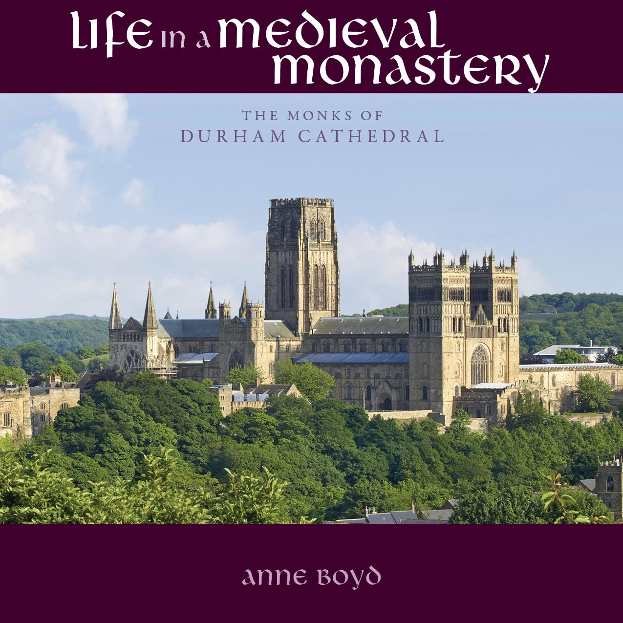 Life in a Medieval Monastery: The Monks of Durham Cathedral