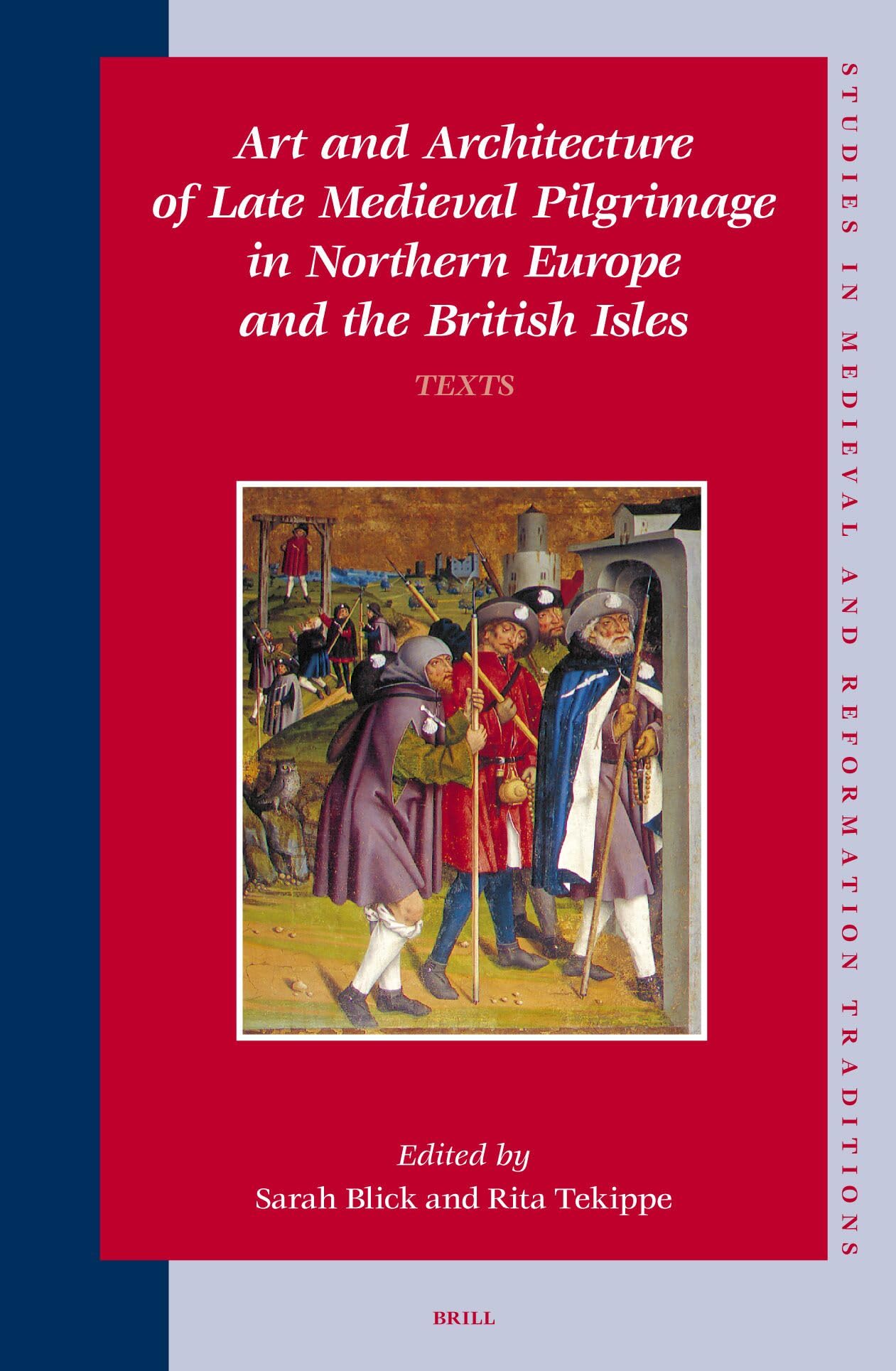 Art and Architecture of Late Medieval Pilgrimage : approfondir le Moyen Âge