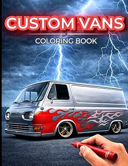 Custom Vans Coloring Book Lowriders, Retro & Modified Vans, Vintage Tuning Vans, Custom Painted Cars, Street Machines and Classic Vehicles Coloring Pages for Kids, Teens & Adults