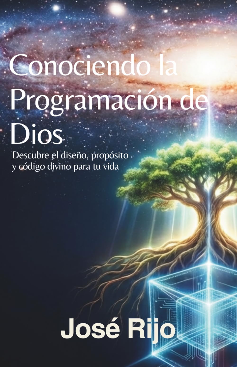 Conociendo la Programación de Dios: Descubre el diseño, propósito y código divino para tu vida